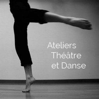 Ateliers Théâtre et Danse