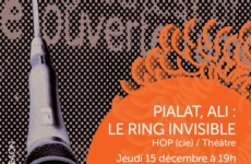 Pialat / Ali, le Ring invisible – Sortie de Résidence – 15/12/2016