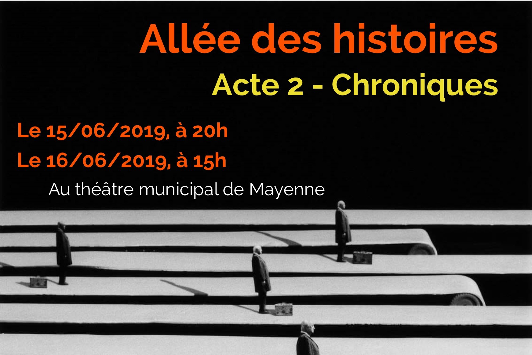 Allée des histoires – Acte 2 – Chroniques – 15 et 16 juin 2019